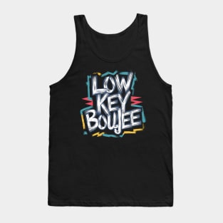 Low key boujee Tank Top